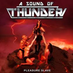 A Sound Of Thunder : Pleasure Slave